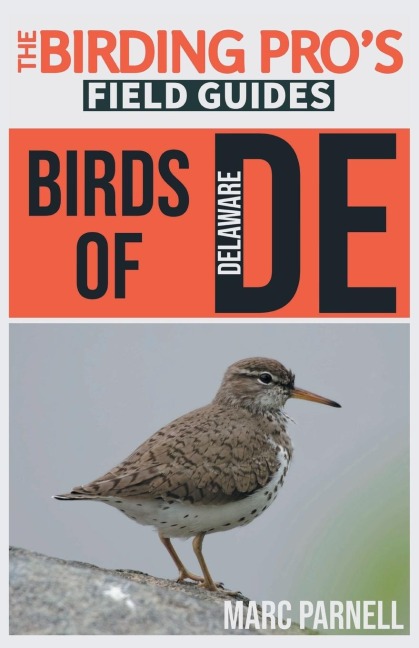 Birds of Delaware (The Birding Pros Field Guides)