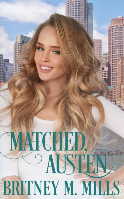 Matched, Austen: A Best Friends Brother Romance