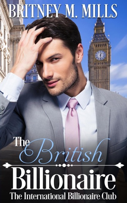The British Billionaire: A Beauty & the Beast Retelling