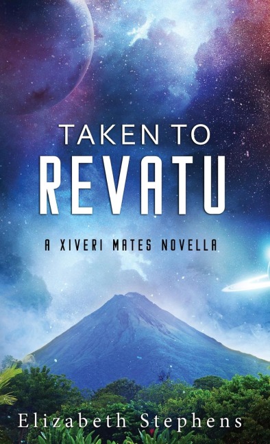 Taken to Revatu: An Alien Monster Romance (Xiveri Mates Book 10)