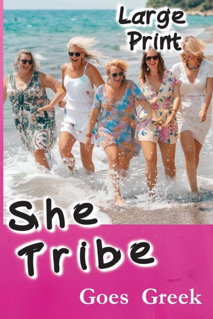 She Tribe Goes Greek  Large Print Edition Special