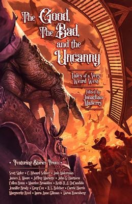 The Good, the Bad, & the Uncanny: Tales of a Very Weird West