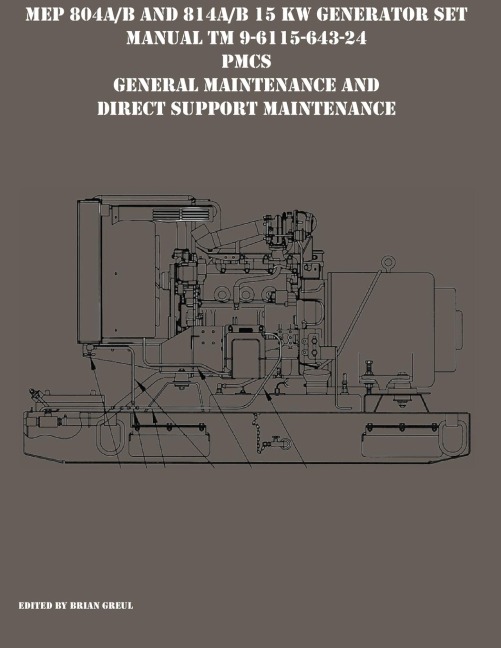 MEP 804A/B and 814A/B 15 KW Generator Set  Manual TM 9-6115-643-24 PMCS, General Maintenance and Direct Support Maintenance