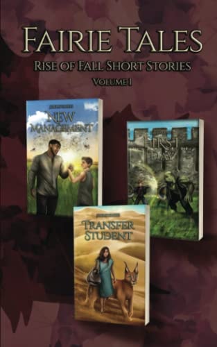 Fairie Tales: Volume 1 Rise of Fall Short Stories
