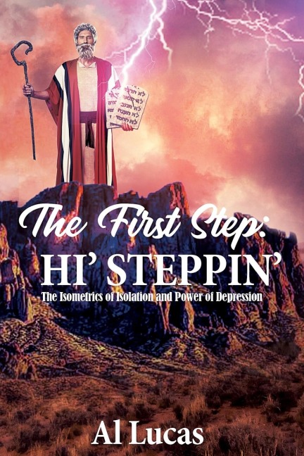 The First Step: Hi Steppin: The Isometrics of Isolation and Power of Depression