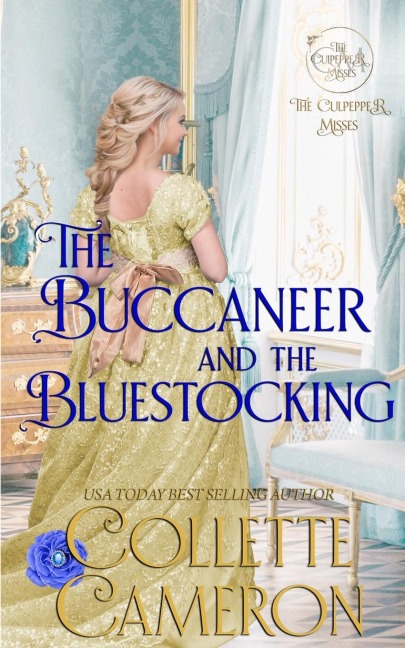 The Buccaneer and the Bluestocking: A Humorous Wallflower Family Saga Regency Romantic Comedy