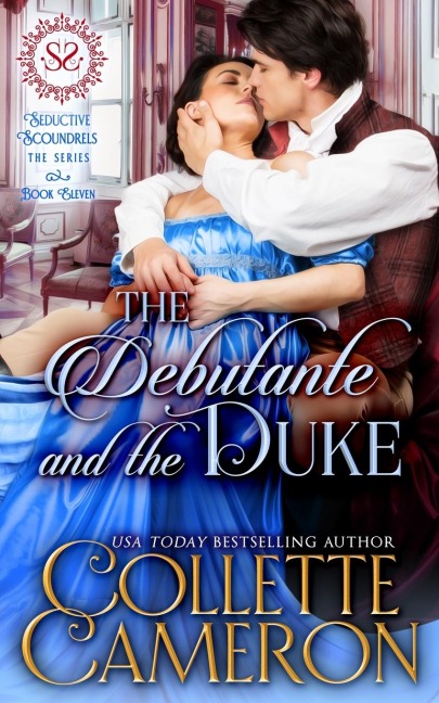 The Debutante and the Duke: A Sensual Marriage of Convenience Regency Historical Romance Adventure