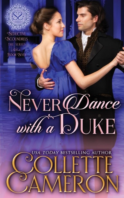 Never Dance with a Duke: A Sensual Marriage of Convenience Regency Historical Romance Adventure
