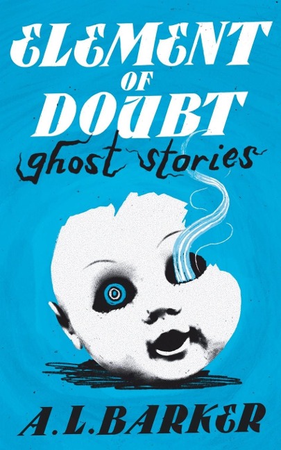 Element of Doubt: Ghost Stories