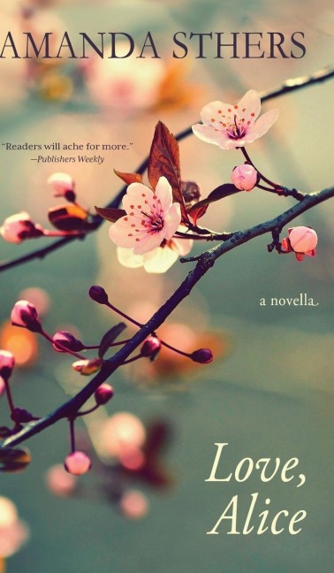 Love, Alice: a novella