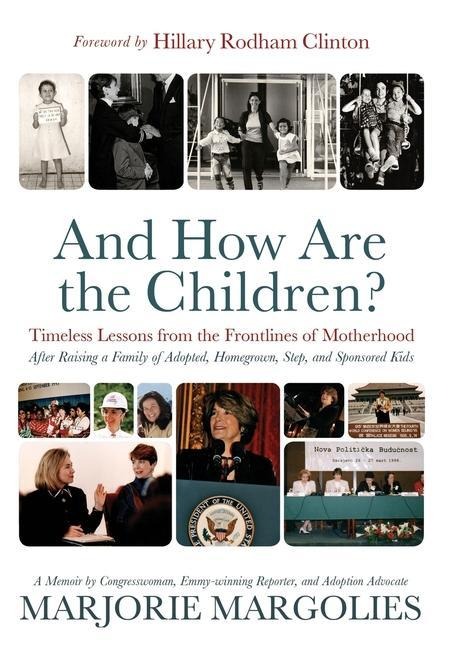 And How Are the Children?: Timeless Lessons from the Frontlines of Motherhood