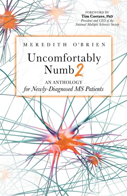 Uncomfortably Numb 2: An Anthology for Newly-Diagnosed MS Patients