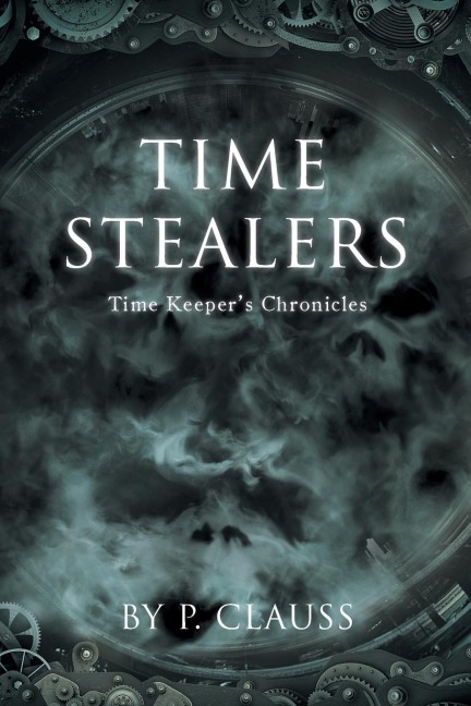 Time Stealers: Time Keepers Chronicles