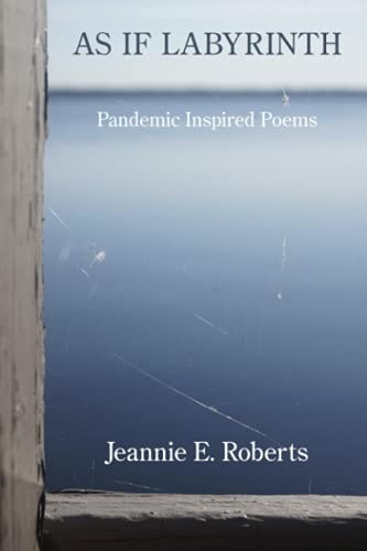 As If Labyrinth Pandemic Inspired Poems