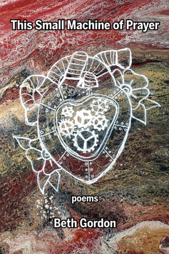 This Small Machine of Prayer