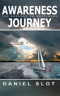 Awareness Journey: The Passage to Happiness