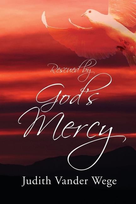 Rescued by God's Mercy