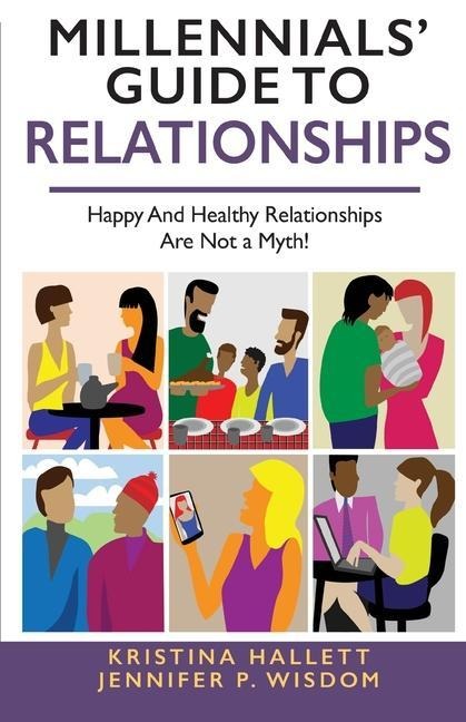 Millennials Guide to Relationships: Happy and Healthy Relationships Are Not a Myth!