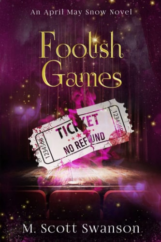 Foolish Games; April May Snow Novel #7 A Southern Paranormal Fiction