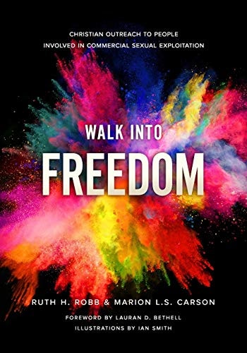 Walk Into Freedom Christian Outreach to People Involved in Commercial Sexual Exploitation
