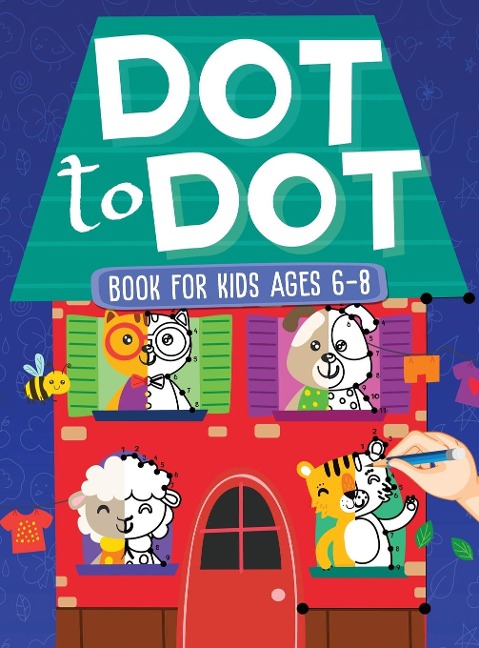 Dot To Dot Book For Kids Ages 6-8: 101 Awesome Connect The Dots Books for Kids Age 3, 4, 5, 6, 7, 8 | Easy Fun Kids Dot To Dot Books Ages 4-6 3-8 3-5 6-8 (Boys &amp; Girls Connect The Dots Activity Books)