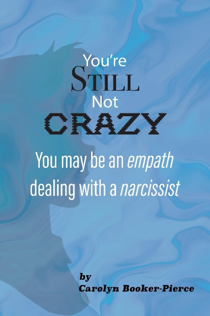 Youre Still Not Crazy: You May Be An Empath Dealing With A Narcissist