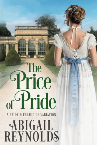 The Price of Pride A Pride & Prejudice Variation