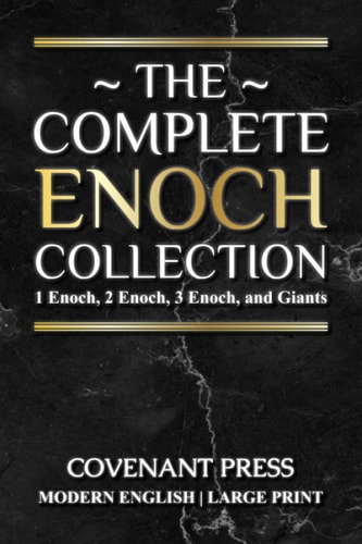 The Complete Enoch Collection 1 Enoch, 2 Enoch, 3 Enoch, and Giants