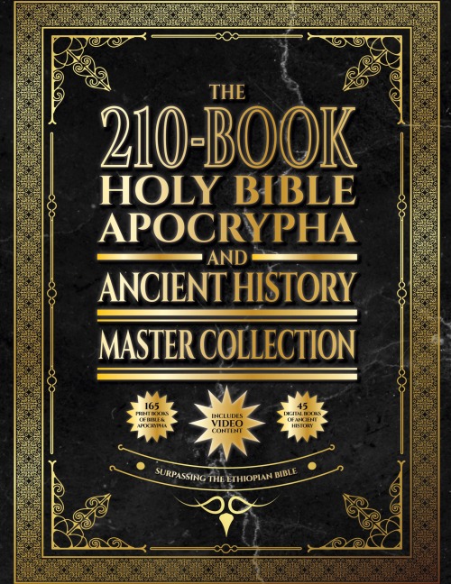 The 210-Book Holy Bible, Apocrypha, and Ancient History Master Collection: Surpassing the Ethiopian Bible
