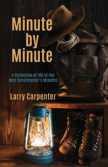 Minute by Minute: A Collection of 100 of the Best Scoutmaster's Minutes