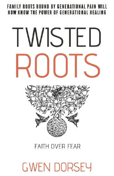 Twisted Roots: Faith Over Fear