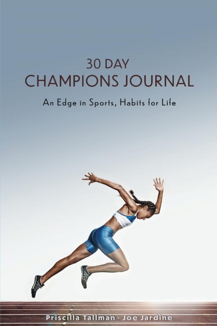 30 Day Champions Journal: An Edge in Sports, Habits for Life