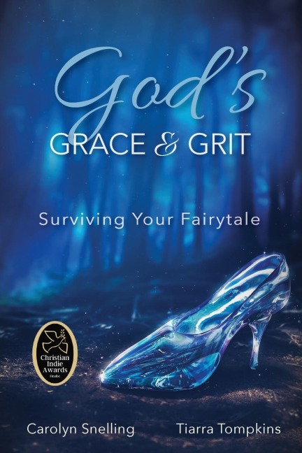 Gods Grace & Grit: Surviving Your Fairytale