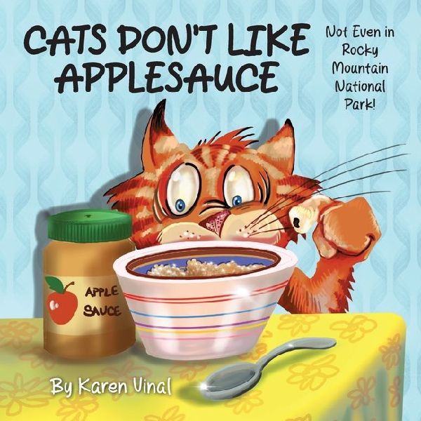 Cats Dont Like Applesauce, Not Even in Rocky Mountain National Park