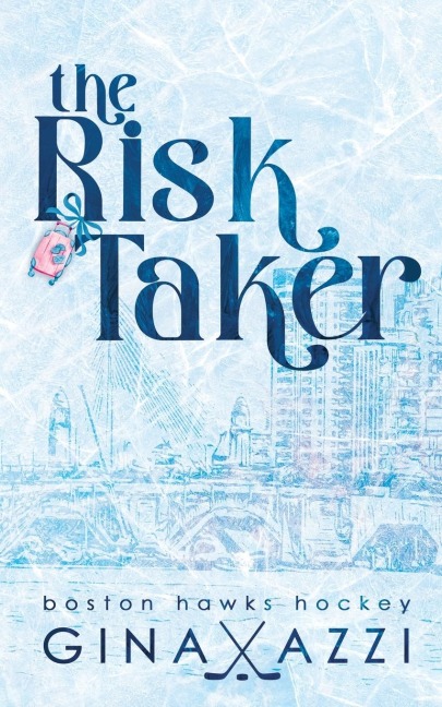 The Risk Taker: A Brothers Best Friend Hockey Romance
