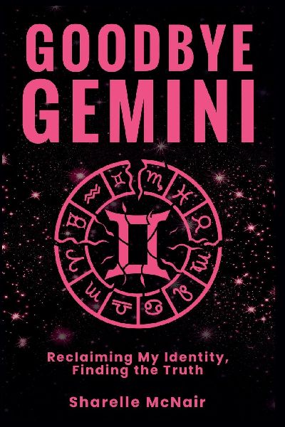 Goodbye Gemini: Reclaiming My Identity, Finding the Truth