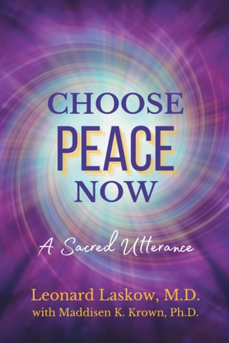 Choose Peace Now A Sacred Utterance
