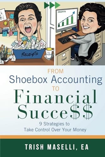 From Shoebox Accounting To Financial Success 9 Strategies To Take Control Over Your Money