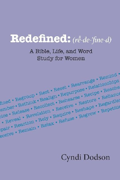 Redefined: A Bible, Life, and Word Study for Women