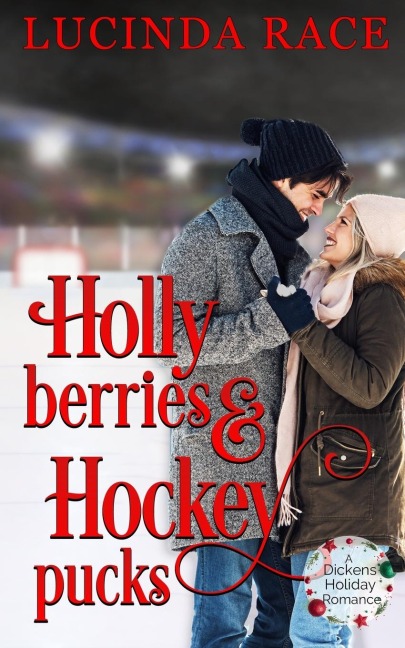 Holly Berries and Hockey Pucks: A Dickens Holiday Romance
