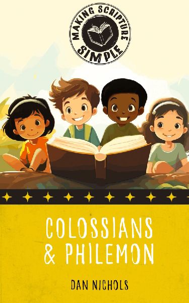 Making Scripture Simple: Colossians & Philemon