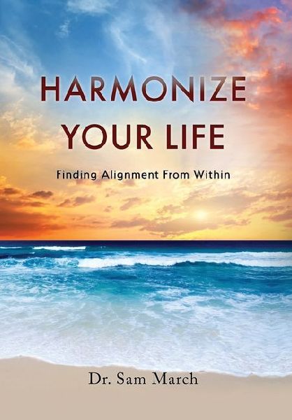 Harmonize Your Life: Finding Alignment From Within