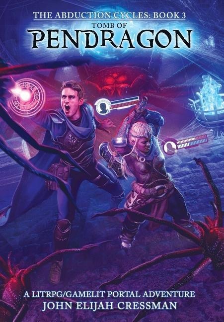 Tomb of Pendragon: A LitRPG/GameLit Portal Fantasy Series