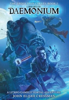 Library of Daemonium: A LitRPG/GameLit Portal Fantasy Series