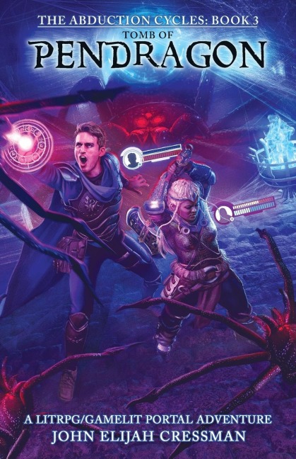 Tomb of Pendragon: A LitRPG/GameLit Portal Fantasy Series