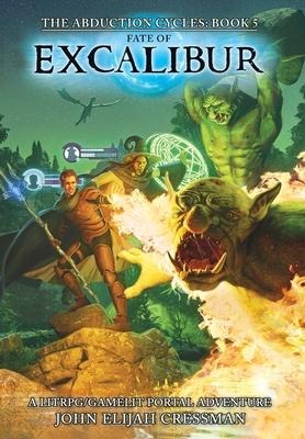 Fate of Excalibur: A LitRPG/GameLit Portal Fantasy Series