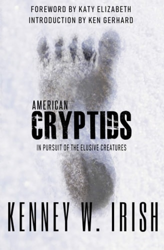 American Cryptids In Pursuit of the Elusive Creatures