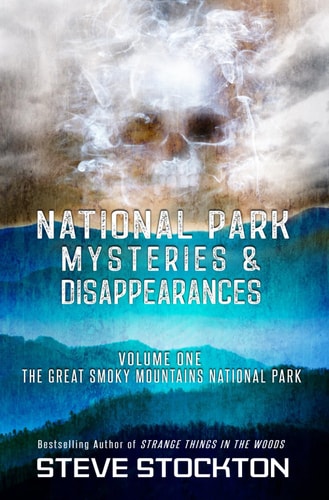 National Park Mysteries & Disappearances The Great Smoky Mountains National Park