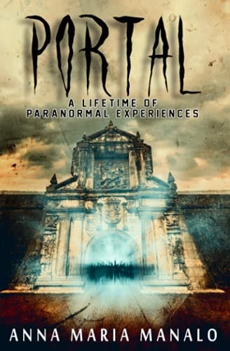 Portal A Lifetime of Paranormal Experiences