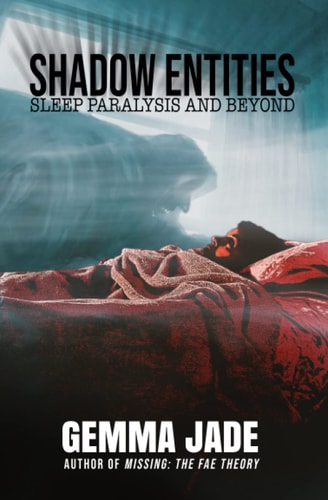 Shadow Entities Sleep Paralysis and Beyond